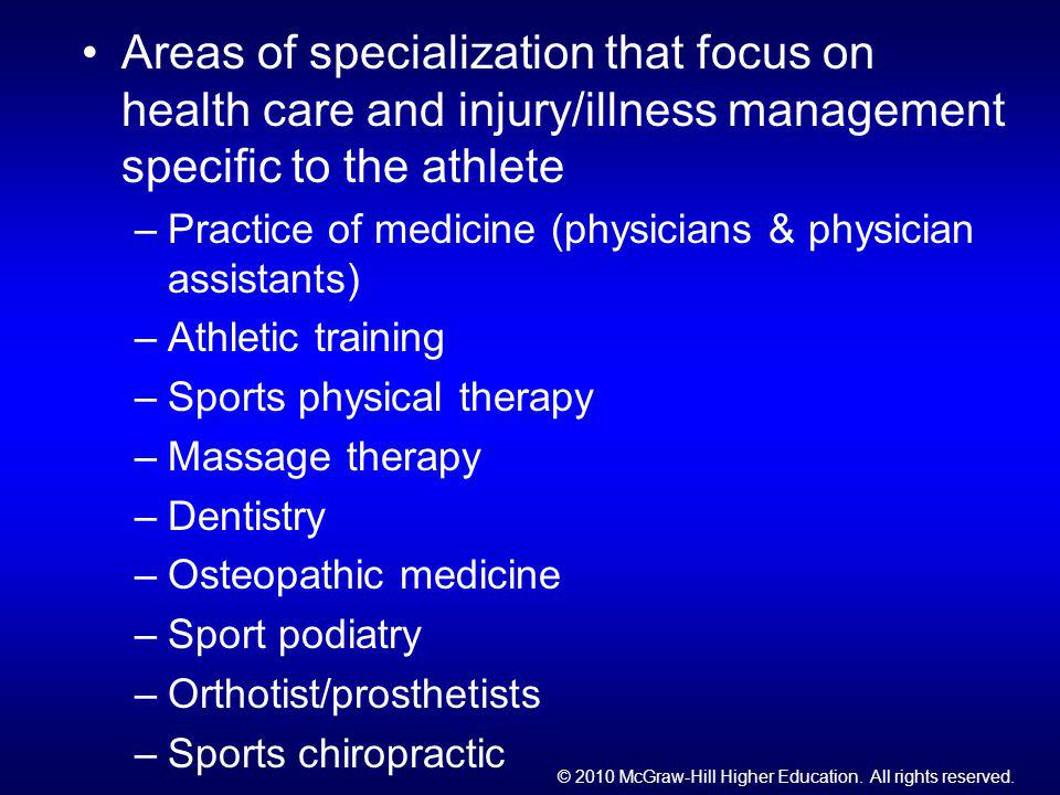 Areas of specialization that focus on health care and injury/illness management specific to the athlete