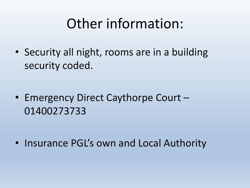 Other information: Security all night, rooms are in a building security coded. Emergency Direct Caythorpe Court –