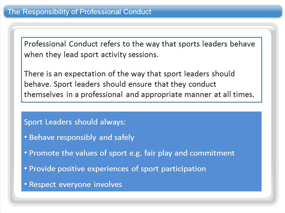 The Responsibility of Professional Conduct