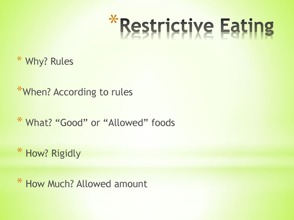 Restrictive Eating When According to rules