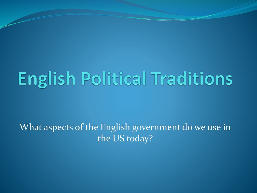 English Political Traditions - ppt download