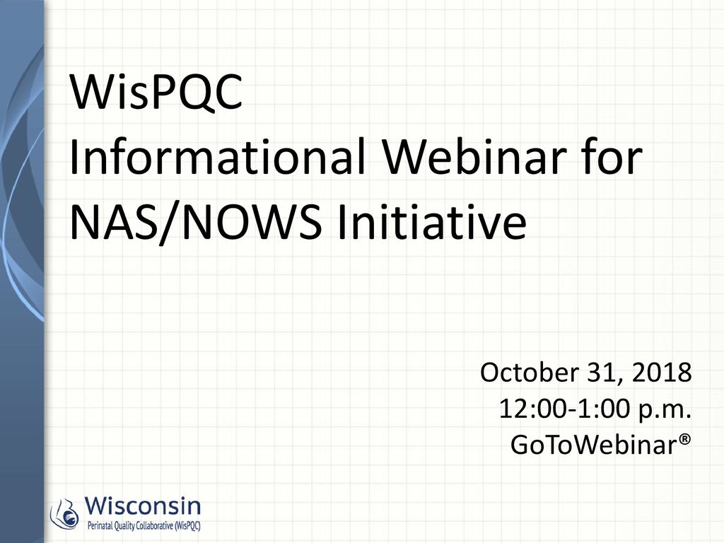 WisPQC Informational Webinar for NAS/NOWS Initiative - ppt download