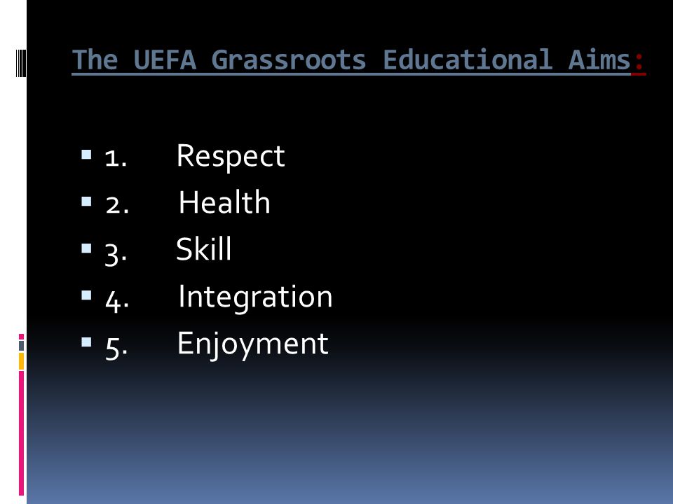 The UEFA Grassroots Educational Aims: