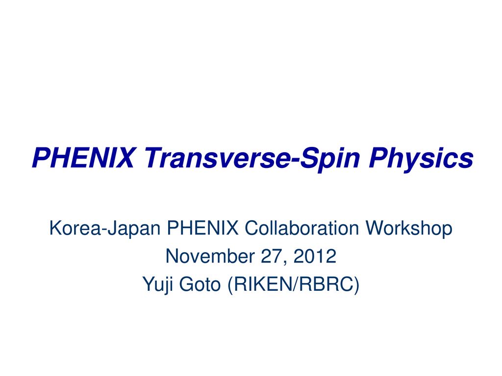 PHENIX Transverse-Spin Physics - Ppt Download