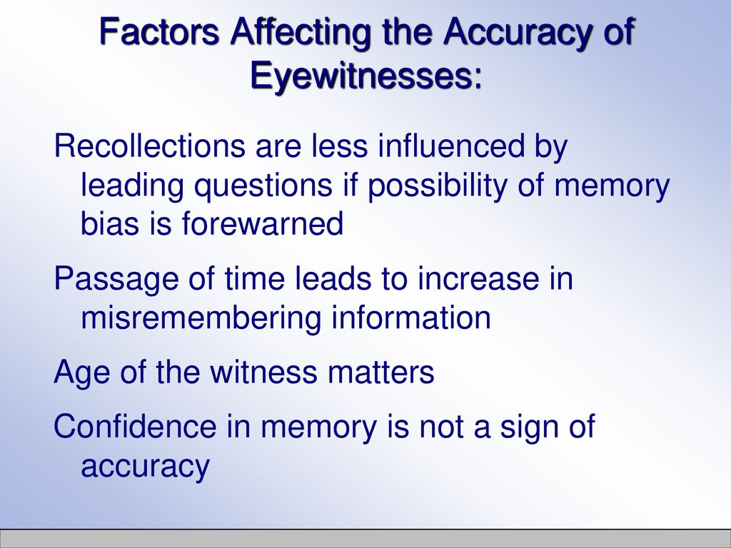Factors Affecting the Accuracy of Eyewitnesses:
