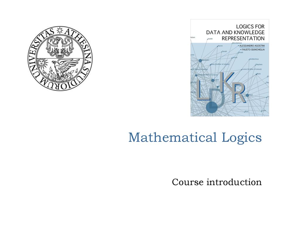 Mathematical Logics Course introduction 1