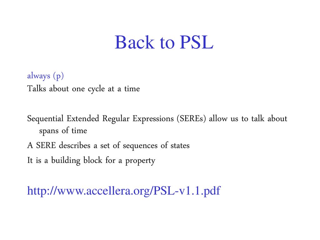Back to PSL always (p) Talks about one cycle at a time