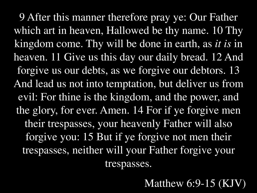 9 After This Manner Therefore Pray Ye Our Father Which Art In Heaven Hallowed Be Thy Name 10 Thy Kingdom Come Thy Will Be Done In Earth As It Is In Ppt Download 9 After This Manner Therefore Pray Ye Our Father Which Art In Heaven Hallowed Be Thy Name 10 Thy Kingdom Come Thy Will Be Done In Earth As It Is In Ppt Download