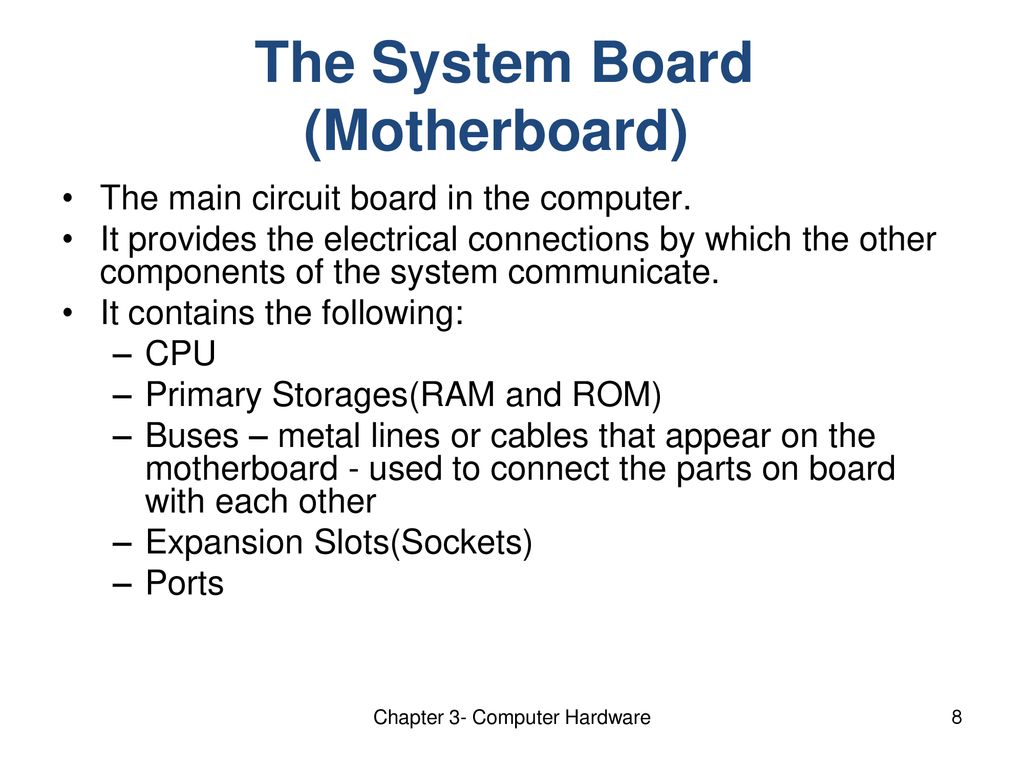 The System Board (Motherboard)