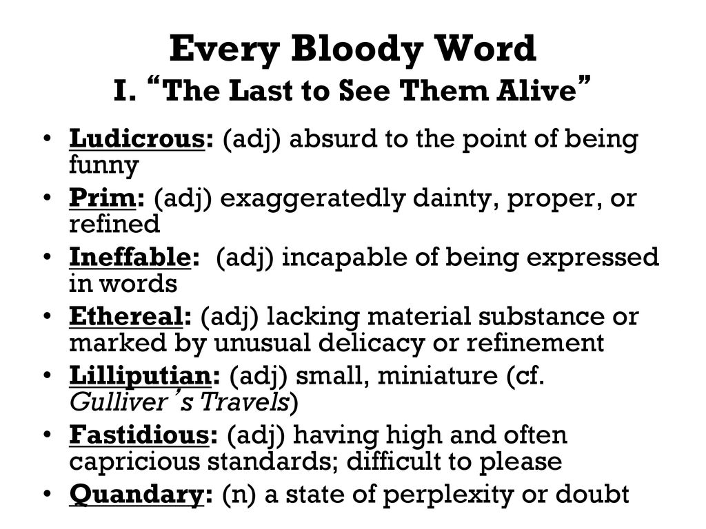 Every Bloody Word I The Last to See Them Alive ppt download