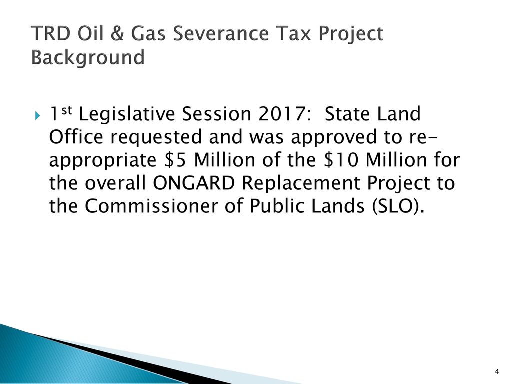 TRD Oil & Gas Severance Tax Project Status Report ppt download