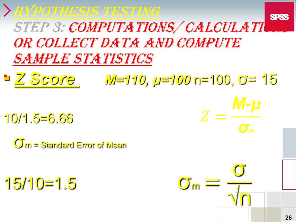 Hypothesis Testing Step 3: Computations/ Calculations or Collect Data and Compute Sample Statistics