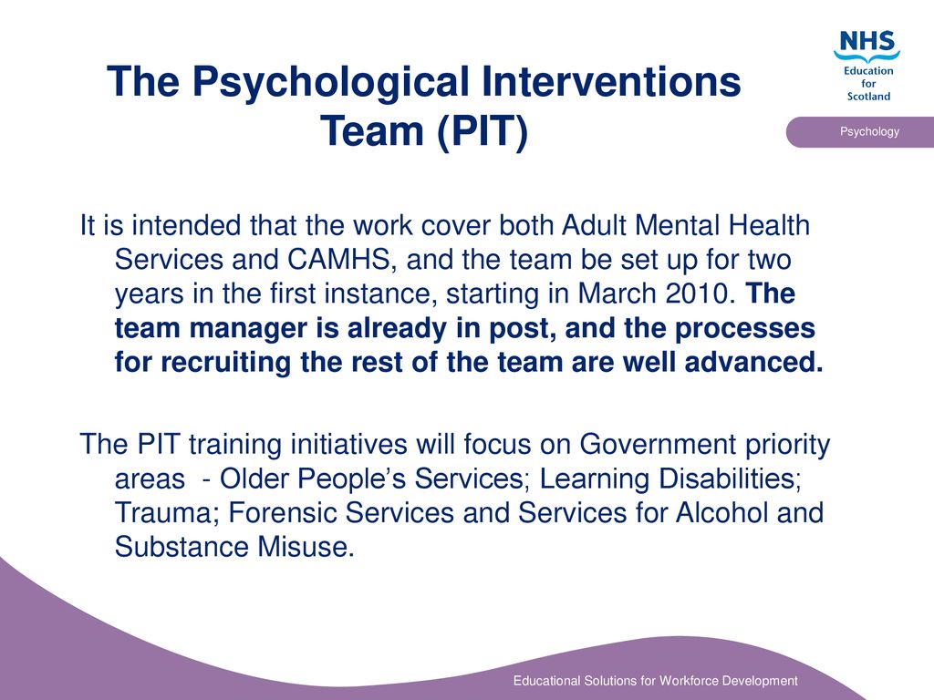The Psychological Interventions Team (PIT)
