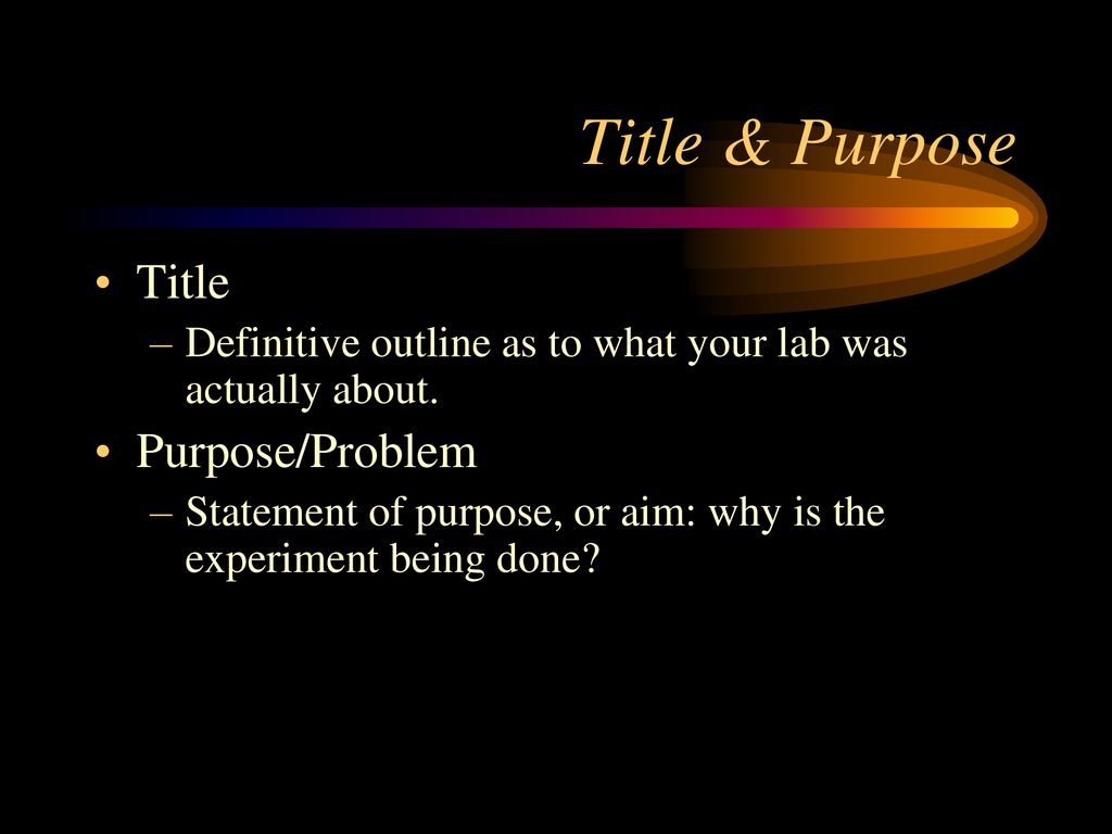 Title & Purpose Title Purpose/Problem