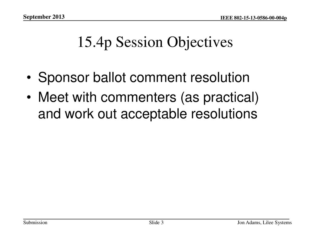 15.4p Session Objectives Sponsor ballot comment resolution