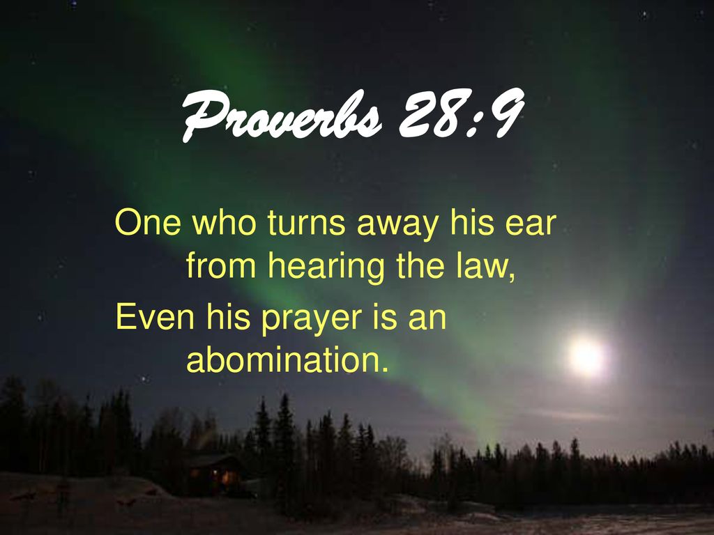 Proverbs 289 One Who Turns Away His Ear From Hearing The Law Ppt