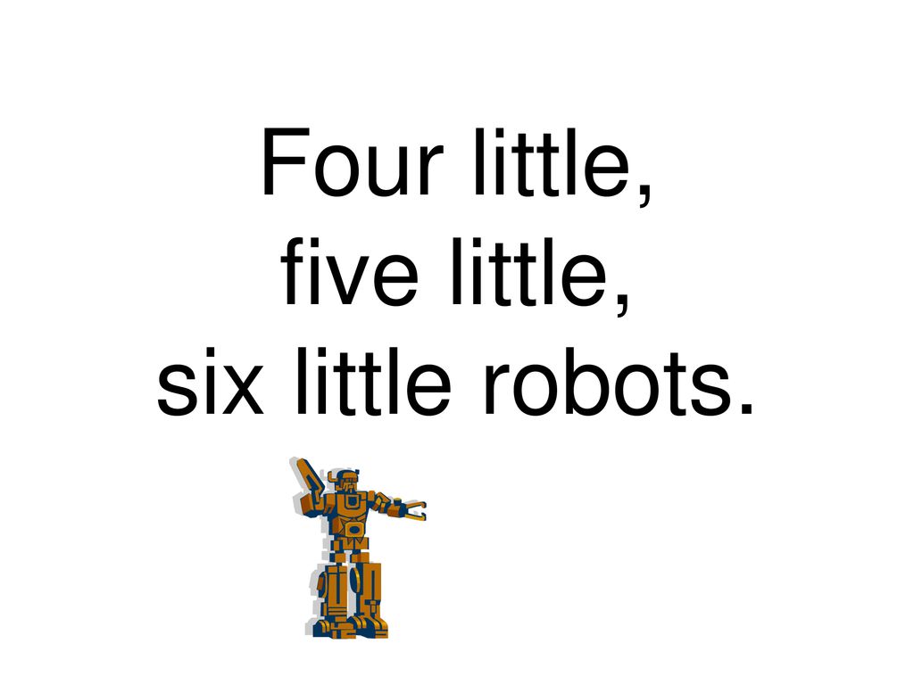 Ten Little Robots Adapted and arranged by Paul Jennings Music K-8, Vol.11,  Num.4 © 2001 Plank Road Publishing, Inc. All Rights Reserved- used by  permission. - ppt download