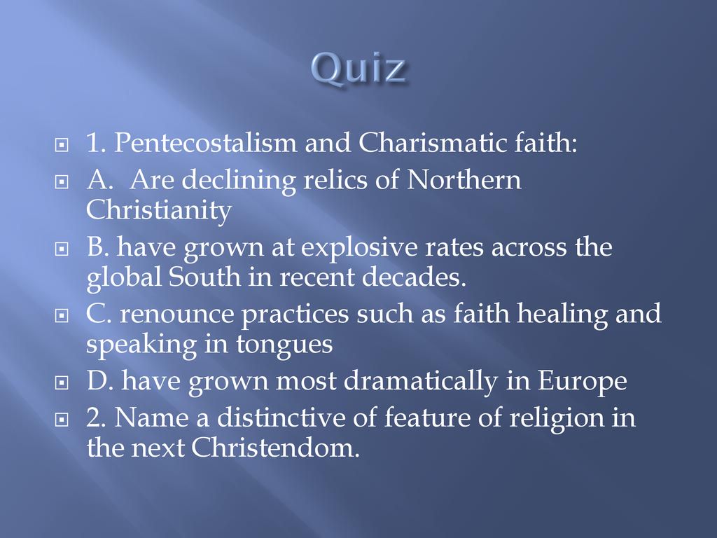 Quiz 1. Pentecostalism and Charismatic faith: - ppt download