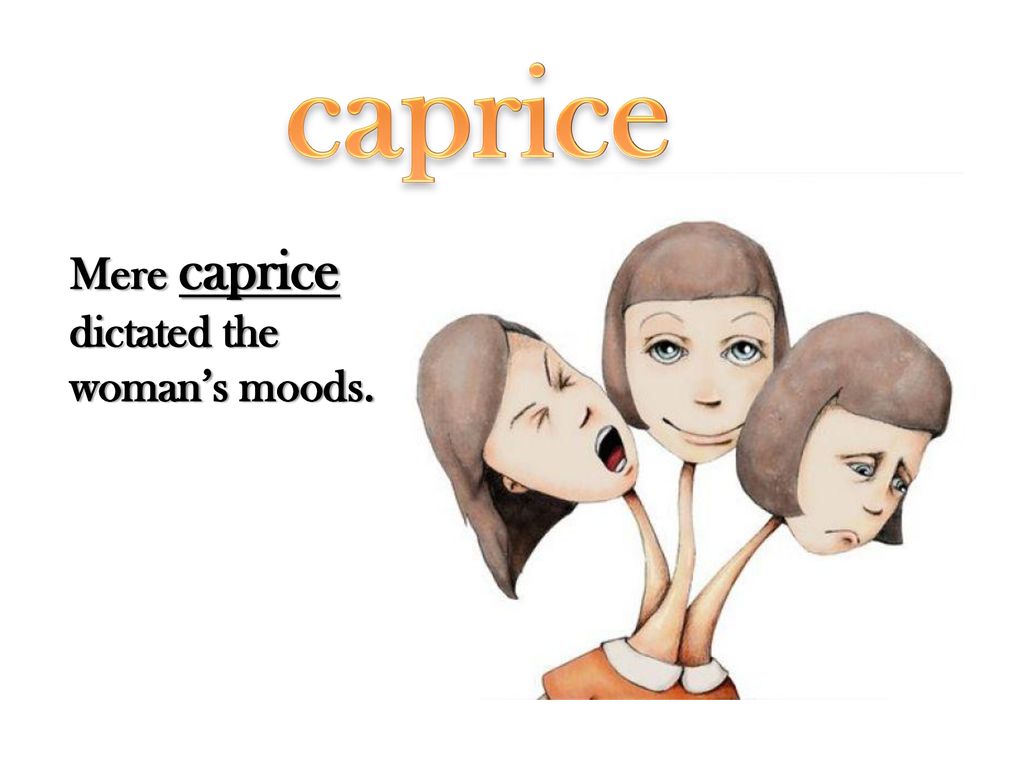 capricious: adjective - ppt download