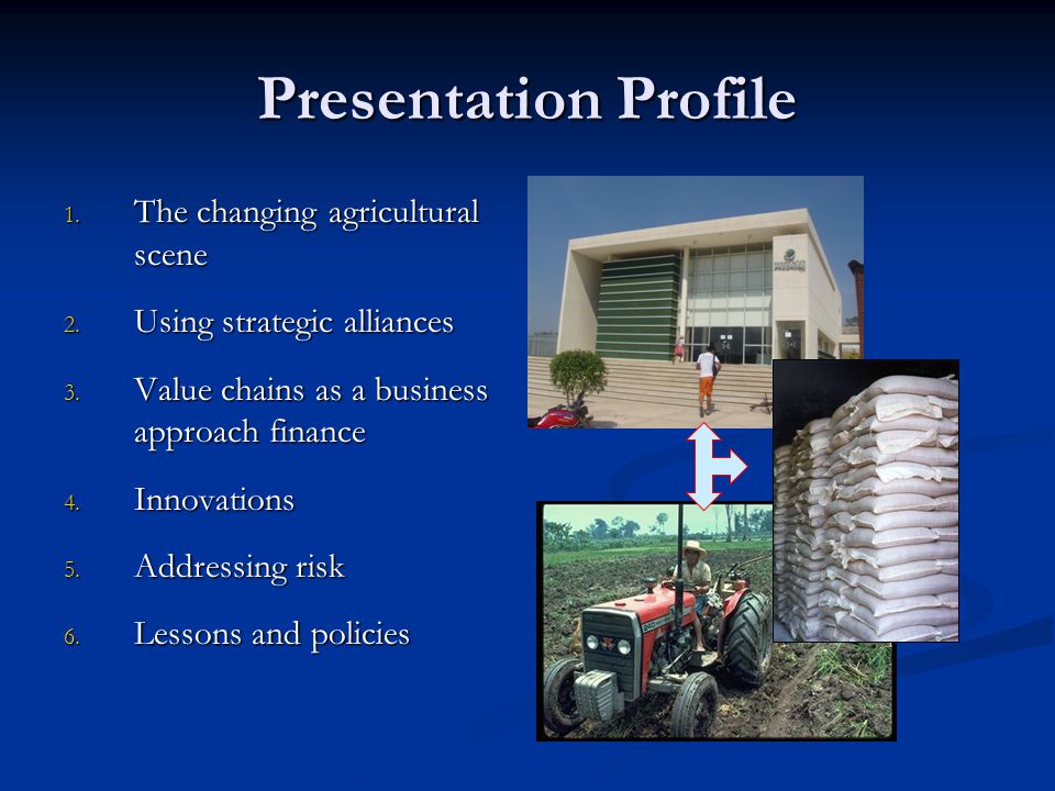 Presentation Profile The changing agricultural scene