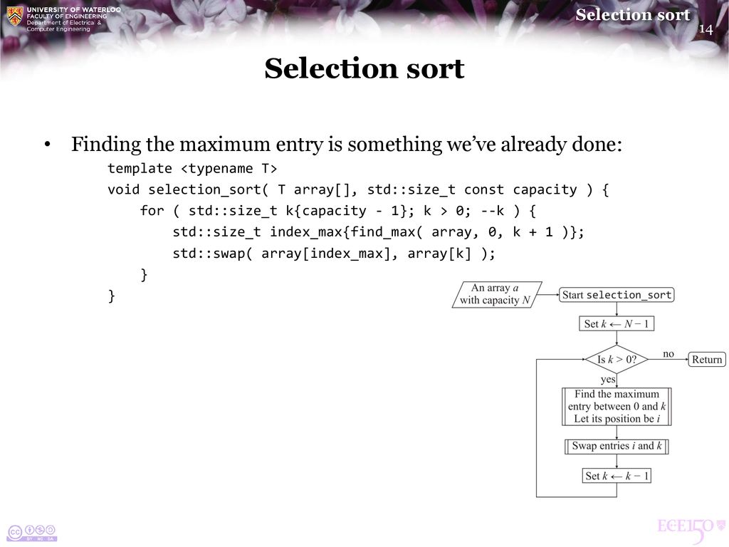Selection sort Finding the maximum entry is something we’ve already done: template <typename T>