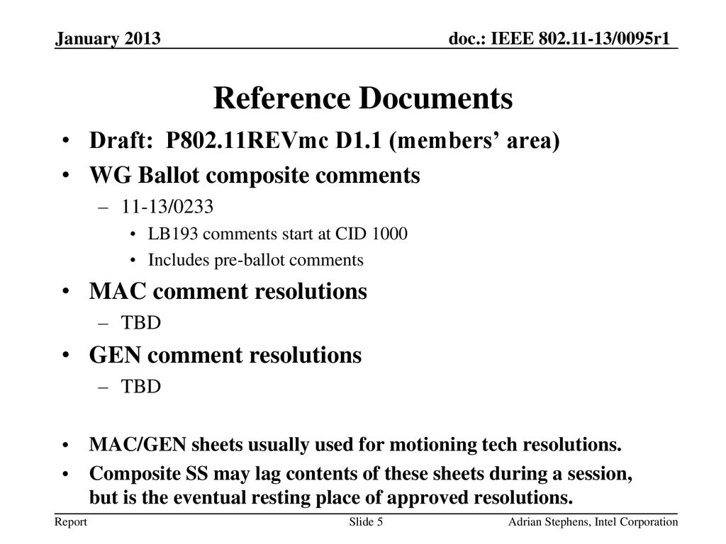 Reference Documents Draft: P802.11REVmc D1.1 (members’ area)