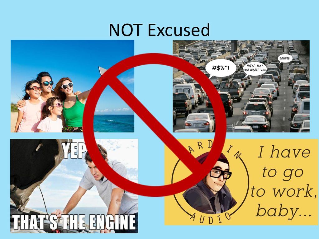 Attendance More than 3 absences grade is lowered 1 letter grade (i.e. A B) 3 perk! Excused vs