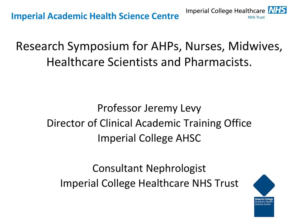 Imperial Academic Health Science Centre - ppt download