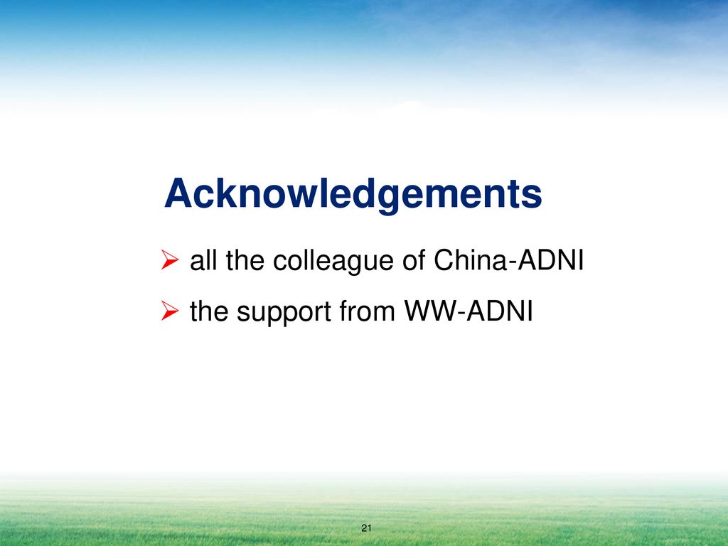 Acknowledgements all the colleague of China-ADNI