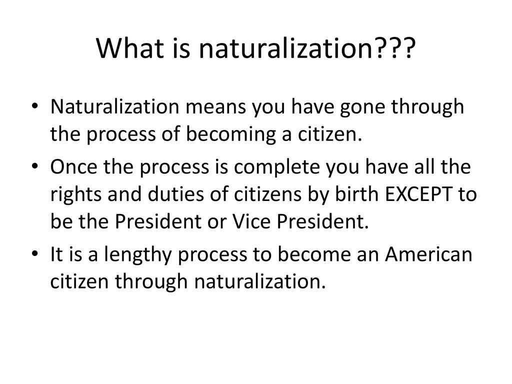 Citizenship and the Naturalization Process - ppt download