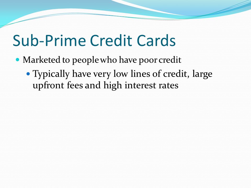 Sub-Prime Credit Cards