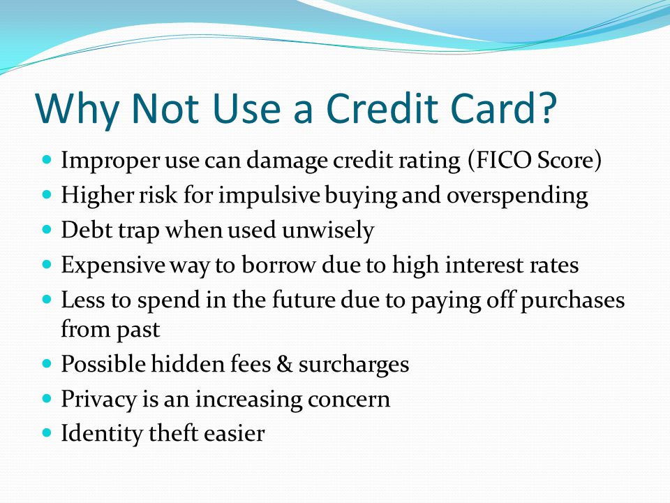 Why Not Use a Credit Card