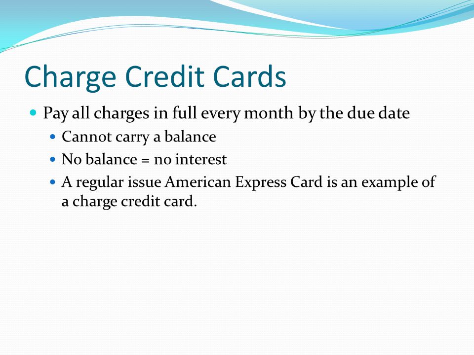 Charge Credit Cards Pay all charges in full every month by the due date. Cannot carry a balance. No balance = no interest.