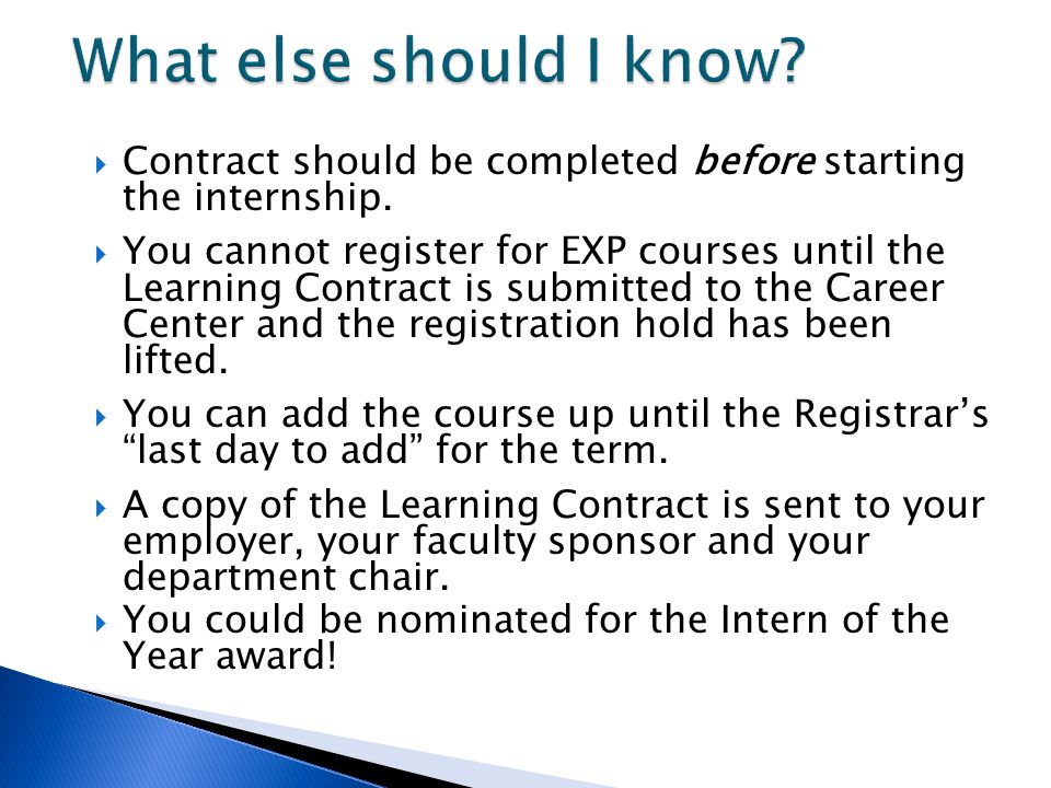 What else should I know Contract should be completed before starting the internship.