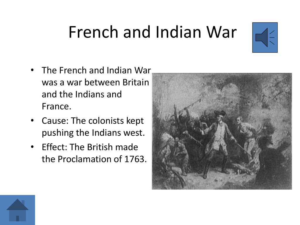 French and Indian War The French and Indian War was a war between Britain and the Indians and France.