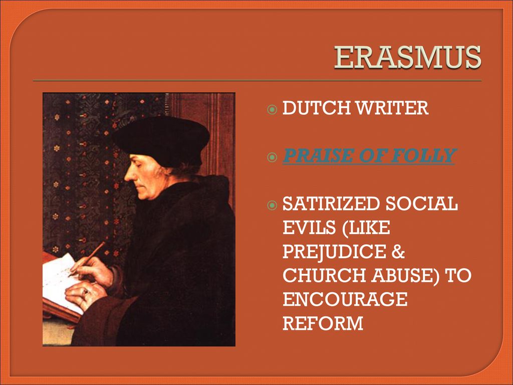 ERASMUS DUTCH WRITER PRAISE OF FOLLY