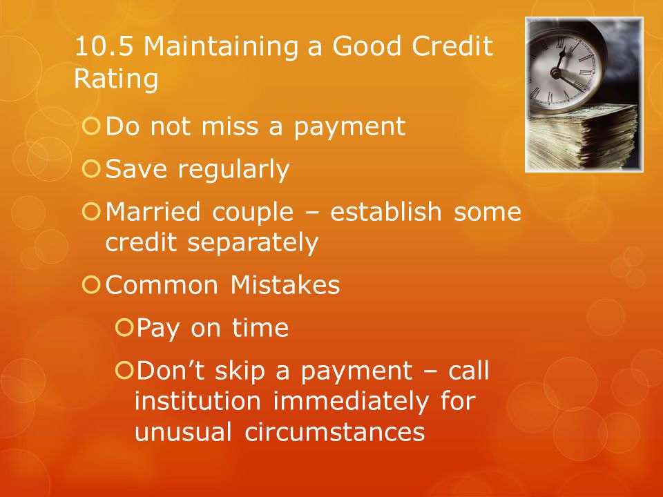 10.5 Maintaining a Good Credit Rating