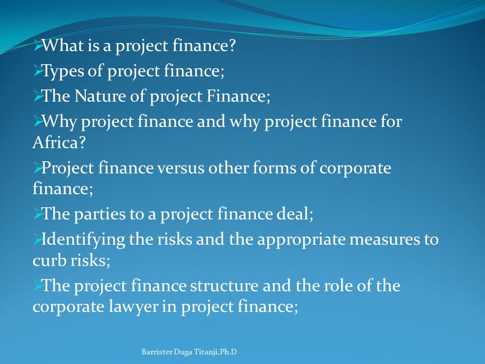 What is a project finance Types of project finance;