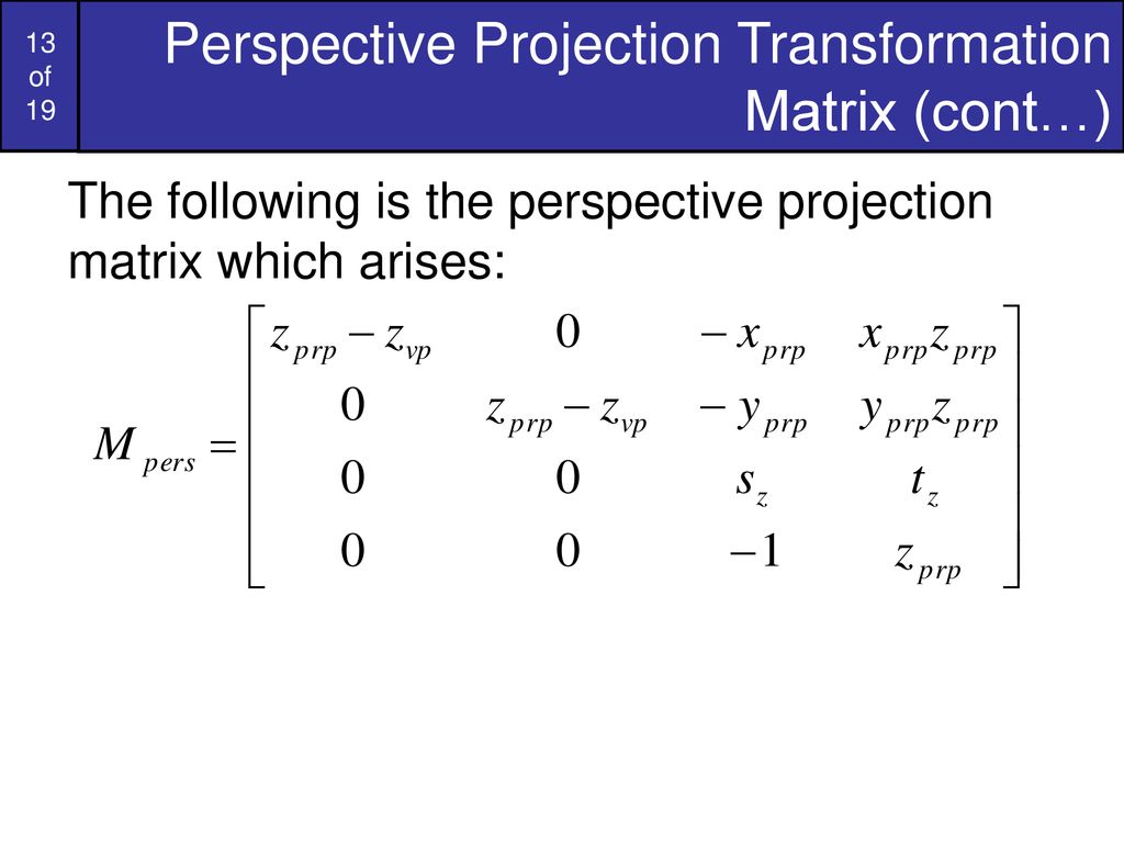 Perspective Projection Transformation Matrix (cont…)