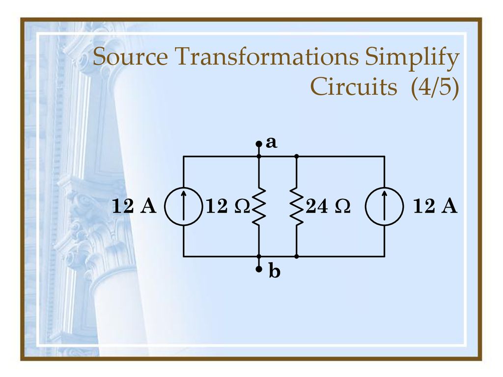 Source Transformations Simplify Circuits (4/5)