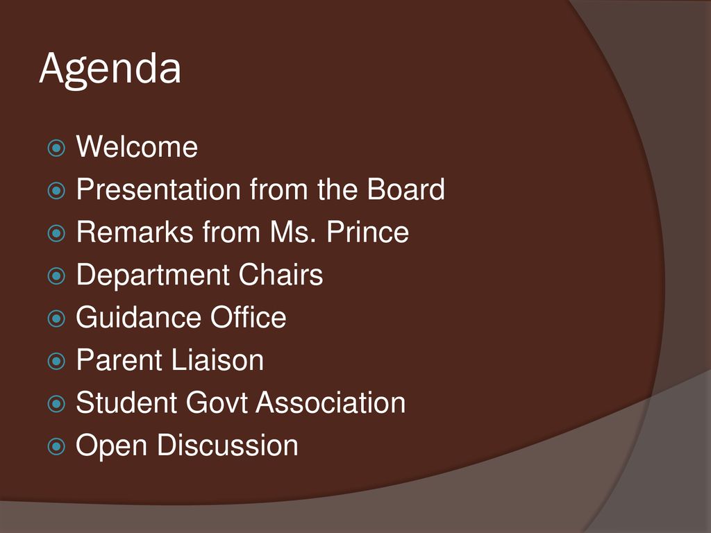 Agenda Welcome Presentation from the Board Remarks from Ms. Prince