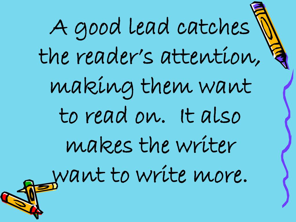 Writing Leads By: Celeste Gledhill. - ppt download