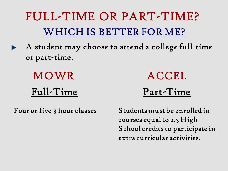 FULL-TIME OR PART-TIME