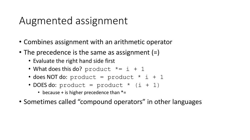 CS 115 Lecture 7 Augmented assignment; Boolean logic; random numbers ...