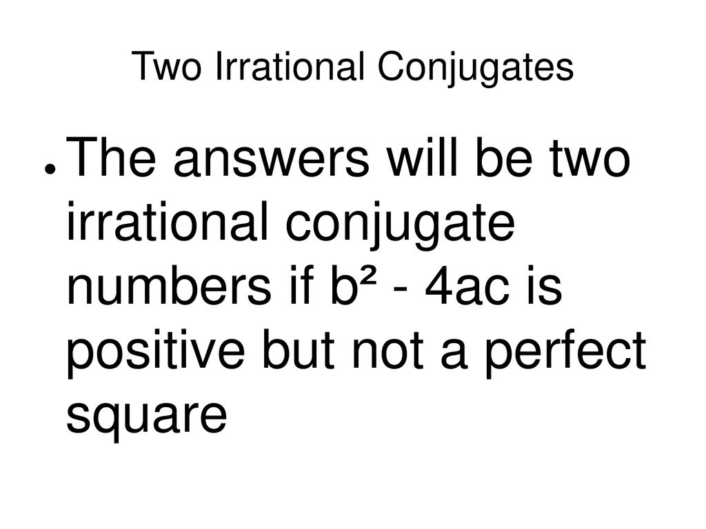 Two Irrational Conjugates