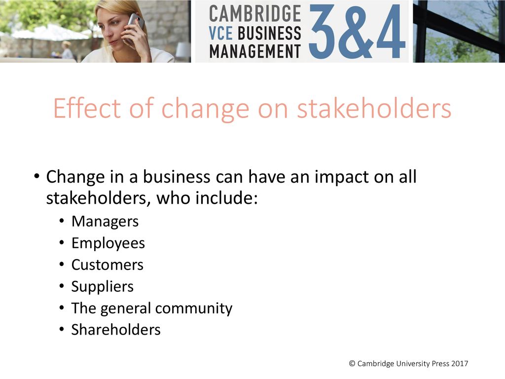 Effect of change on stakeholders