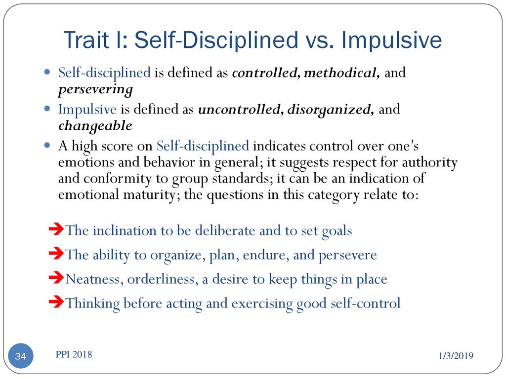 Trait I: Self-Disciplined vs. Impulsive