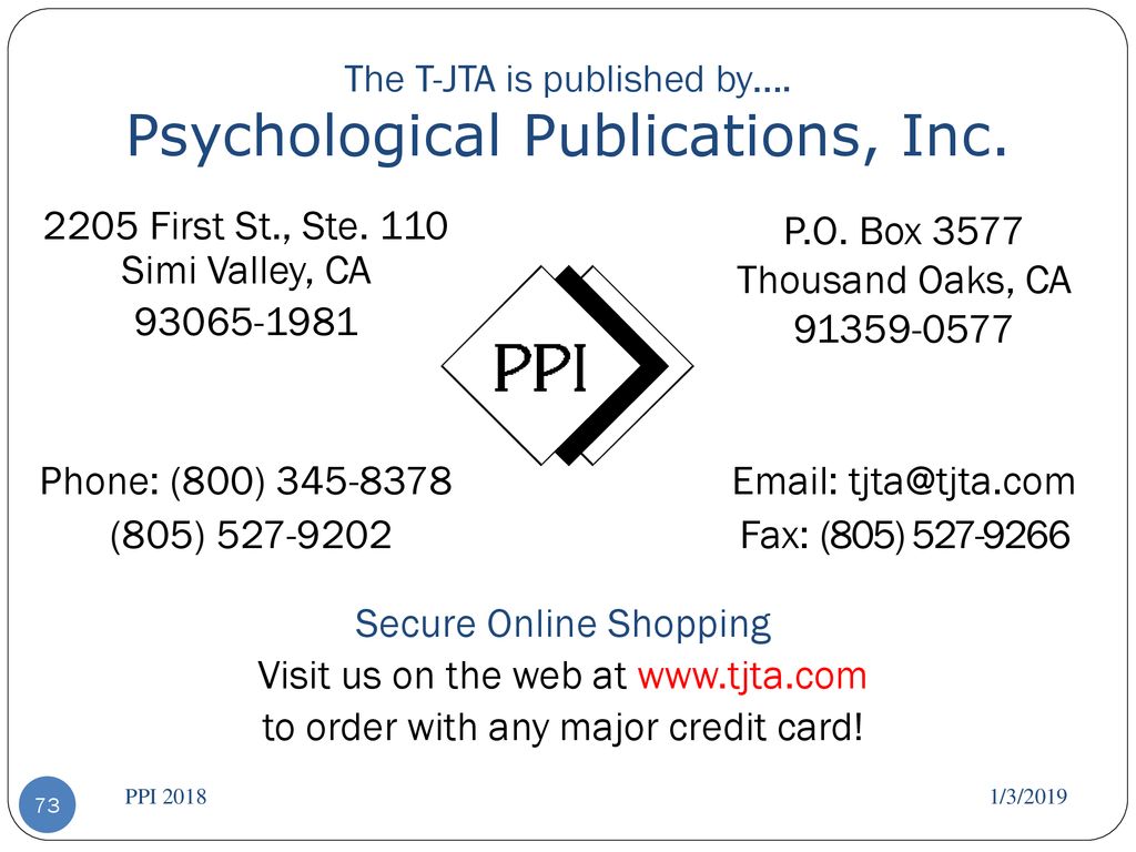 The T-JTA is published by…. Psychological Publications, Inc.