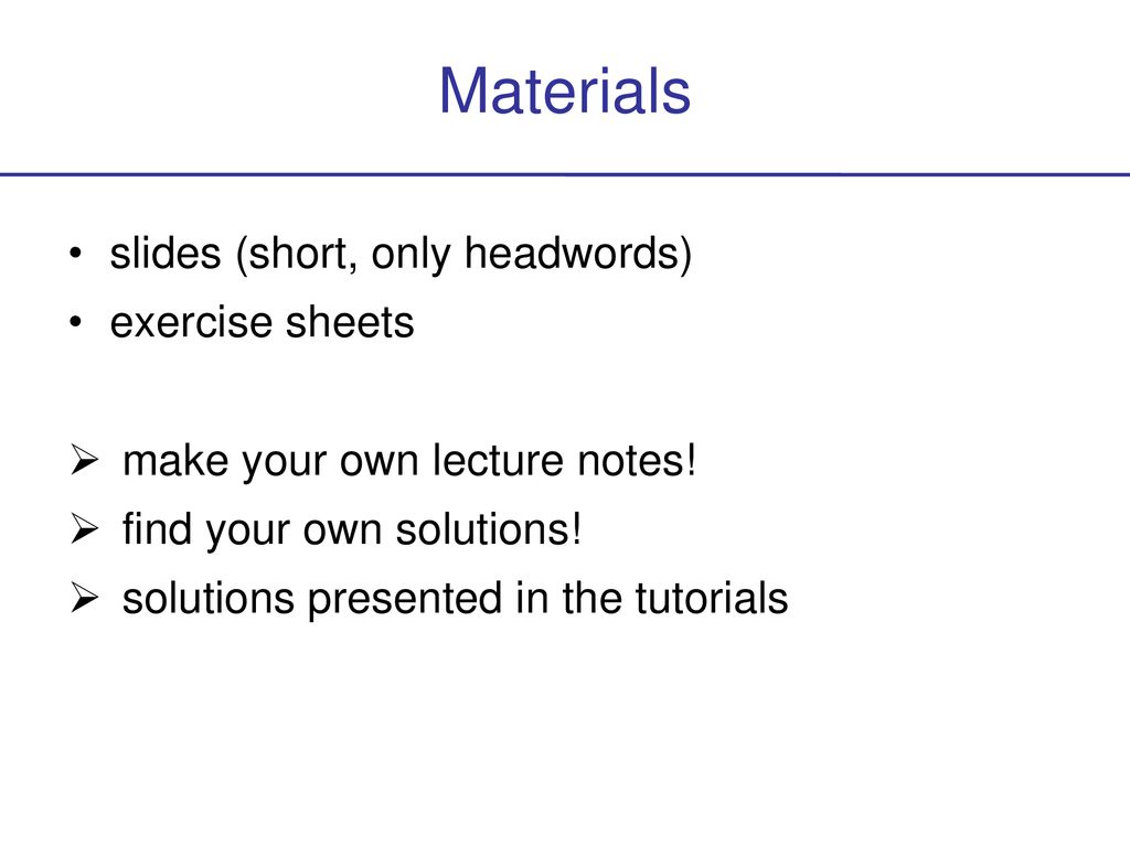 Materials slides (short, only headwords) exercise sheets