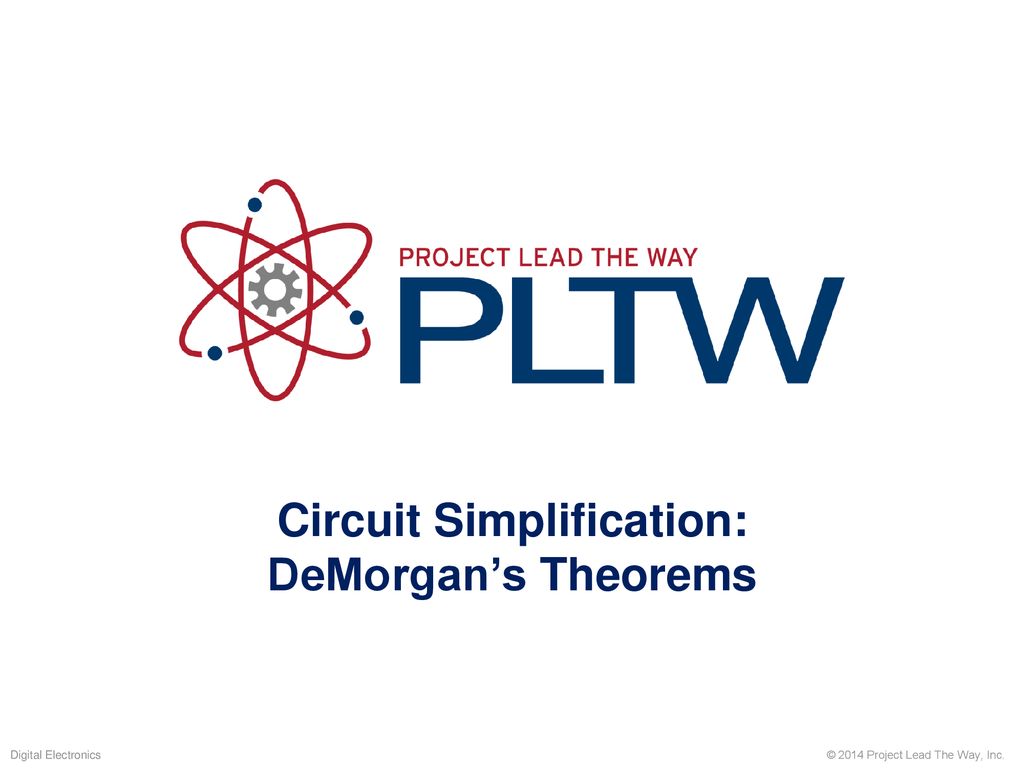 Circuit Simplification: DeMorgan’s Theorems